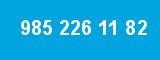 985 226 11 82